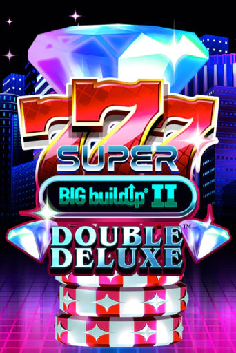 777 Super BIG BuildUp II Double Deluxe в демо-режиме играть бесплатно | Азино888
