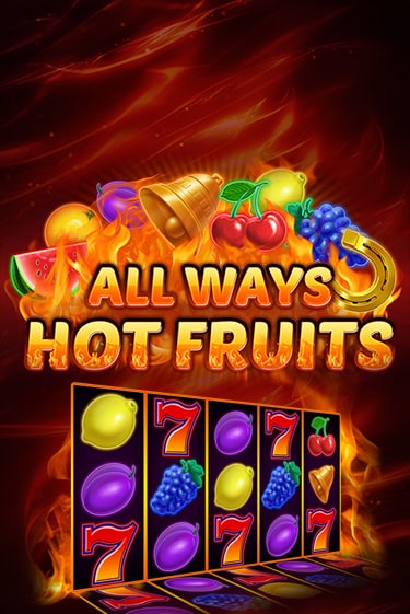 All Ways Hot Fruits в демо-режиме играть бесплатно | Азино888