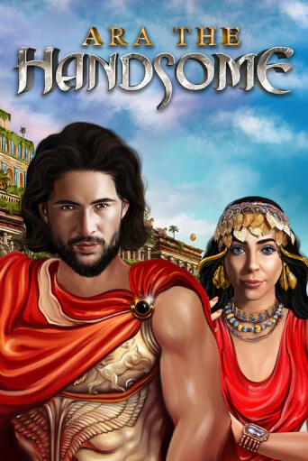 Ara the Handsome в демо-режиме играть бесплатно | Азино888
