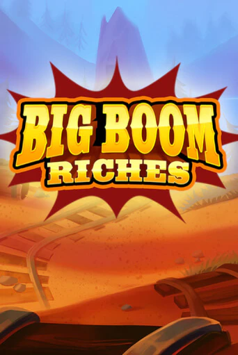 Big Boom Riches в демо-режиме играть бесплатно | Азино888