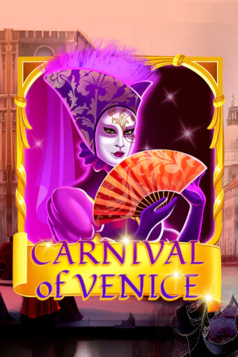Carnival Of Venice в демо-режиме играть бесплатно | Азино888