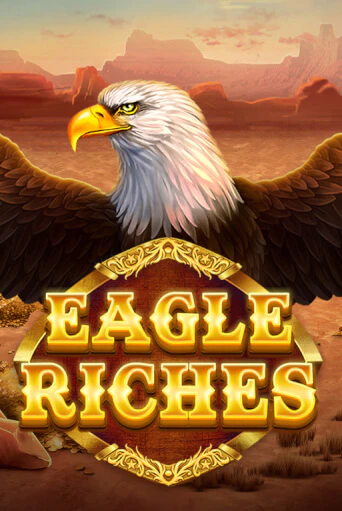 Eagle Riches в демо-режиме играть бесплатно | Азино888