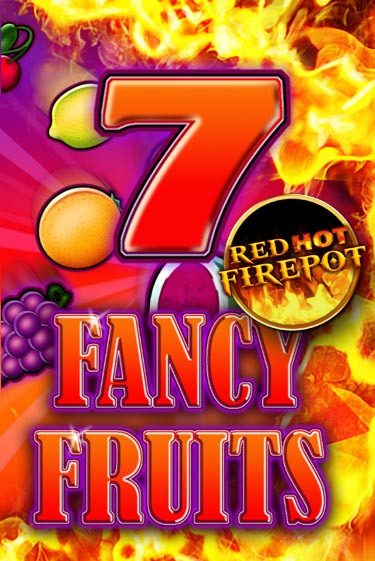 Fancy Fruits Red Hot Firepot в демо-режиме играть бесплатно | Азино888