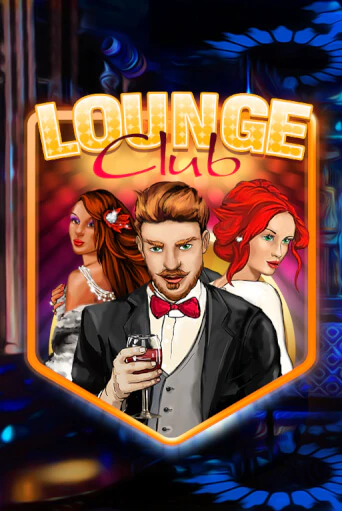 Lounge Club в демо-режиме играть бесплатно | Азино888