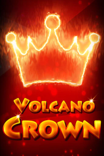 Volcano Crown в демо-режиме играть бесплатно | Азино888