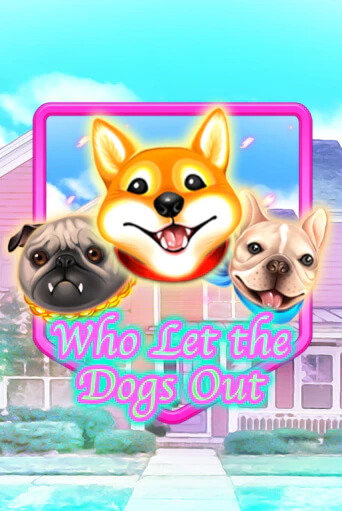 Who Let The Dogs Out в демо-режиме играть бесплатно | Азино888