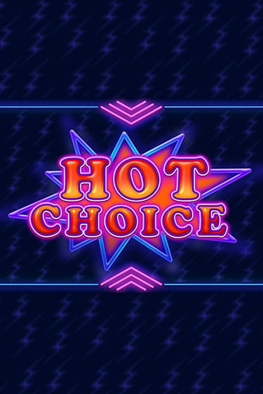 Hot Choice в демо-режиме играть бесплатно | Азино888